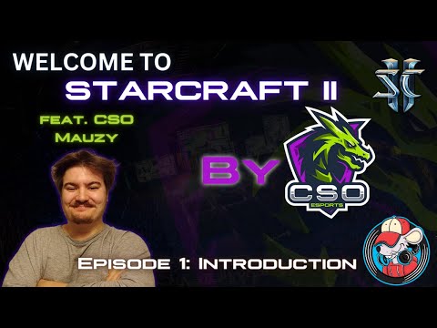 WELCOME TO STARCRAFT 2 feat. @mauzytv | EP.1 - INTRO | CSO Esports