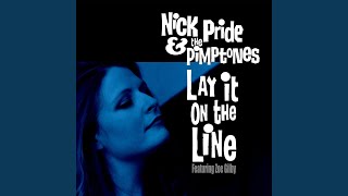 Nick Pride & The Pimptones - Lay It On The Line (James Beig + 180 video