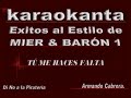 Los Mier - Tú Me Haces Falta - Karaoke [Karaokanta]
