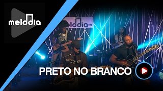 Preto no Branco - Ninguém Explica Deus - Melodia Ao Vivo | Versão Exclusiva