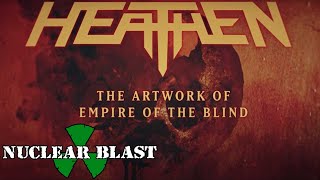 HEATHEN - The Artwork of Empire Of The Blind (OFFICIAL TRAILER)