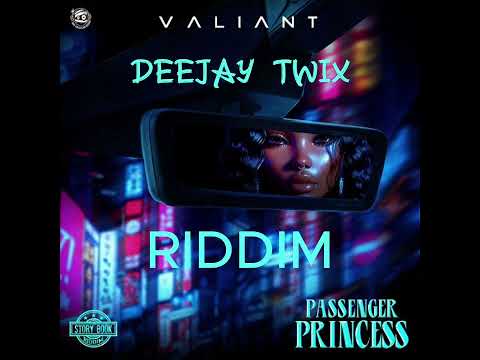 Valiant - Passenger Princess Riddim remix by Dj Twix