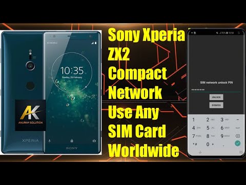 How to Network Unlock Sony Xperia XZ2 Compact | Permanent SIM Unlock | Anupam Solutions