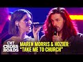Maren Morris & Hozier Perform “Take Me To Church” ⛪  CMT Crossroads