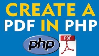 How To Create a PDF using PHP - Simple Tutorial (2019)