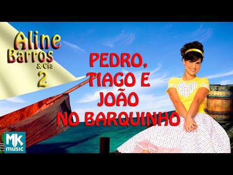 Aline Barros - Pedro, Tiago e João no Barquinho - DVD Aline Barros e Cia 2