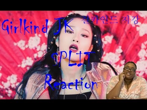 [M/V] Girlkind JK(걸카인드 지강) - SPLIT (feat. Tommy Strate) Reaction
