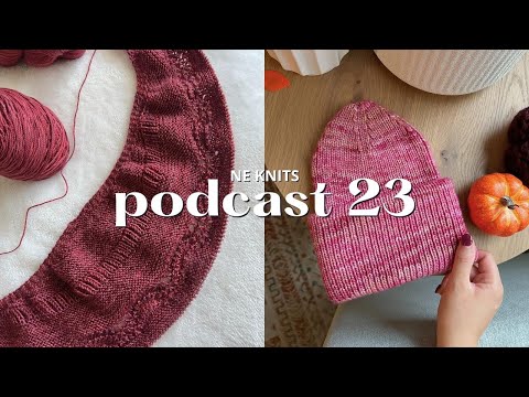 podcast 23 | thoughts on the weekend hat, first project with brioche, lana vest updates