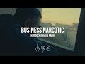 KURDO x AHMAD AMIN - BUSINESS NARCOTIC (prod. By The Cratez)