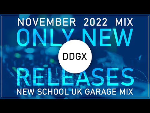 UK Garage NEW RELEASES November 2022 Mix - New School UK Garage Mix - #ukgarage #ukg #djmix
