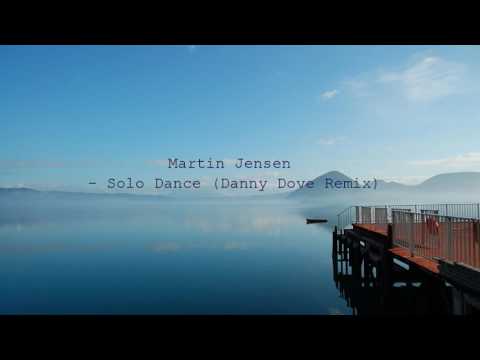 Martin Jensen - Solo Dance (Danny Dove Remix)