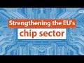 Strengthening the EU's chip sector