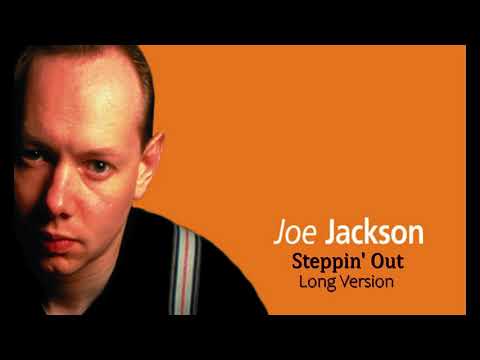 Joe Jackson , Steppin' Out , Long Version