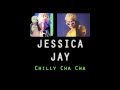 Jessica Jay - Chilly Cha Cha 