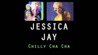 Jessica Jay - Chilly Cha Cha