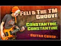 Feli & The TM Groove - Constantine, Constantine | guitar cover | mike KidLazy
