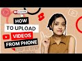 How To Upload YouTube Videos from Phone  || Anshika Soni