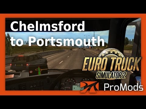 Chelmsford to Portsmouth [Euro Truck Simulator 2 + Promods Gameplay]