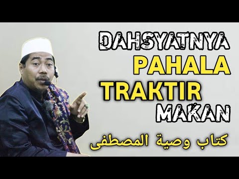 Dahsyatnya Pahala Ngasih Makan Orang Lain ° Kitab Wasiatul Mustofa | KH Fakhruddin Al Bantani