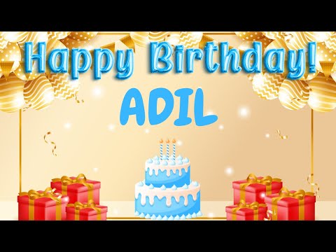 Happy Birthday Adil | Personalized Birthday Song | Birthday Song with Name 🎂🎉