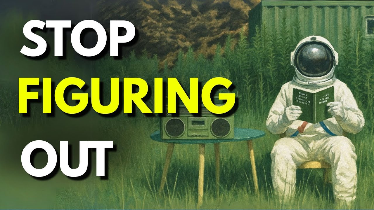 You’re Not Supposed to Understand Everything (Do This Instead)