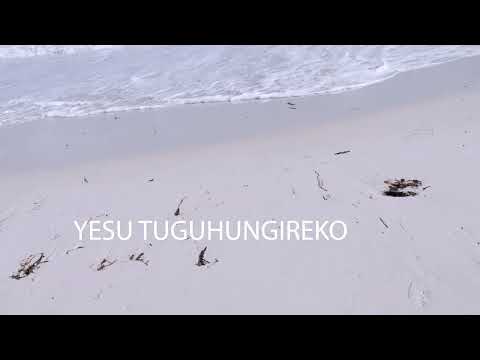 YESU   TUGUHUNGIREKO