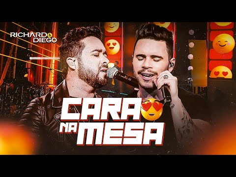Cara Na Mesa - Richard E Diego