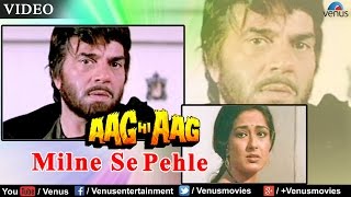 Milne Se Pehle Lyrics - Aag Hi Aag