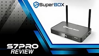 Superbox S7 Pro Unboxing and Review