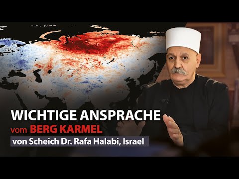 Wichtige Ansprache vom Berg Karmel von Scheich Dr  Rafa Halabi, Israel