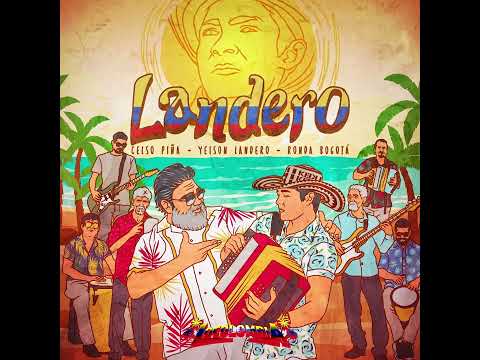 LANDERO - YEISON LANDERO / CELSO PIÑA / RONDA BOGOTA