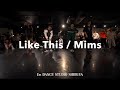 Like This Mims AZUR D BOYZ Choreography
