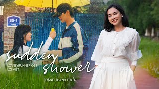 Download lagu Sudden Shower ( LOVELY RUNNER OST ) - Đặng Thanh Tuyền | Nhạc phim ''Cõng Anh Mà Chạy'' Lời Việt mp3