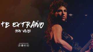 Ana Victoria - Te Extraño (En Vivo)