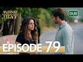 Amanat (Legacy) - Episode 79 | Urdu Dubbed | Season 1 [ترک ٹی وی سیریز اردو میں ڈب]