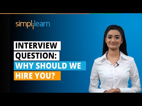 Interview Question Why Should We Hire You | Best Interview Questions And Answers | Simplilearn