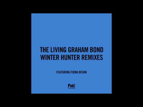 The Living Graham Bond - Winter Hunter (Blaze Tripp Remix)