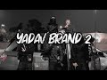 Yadav Brand 2 | Slowed & Reverb | Lyrics
