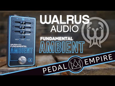 Fundamental Ambient by Walrus Audio | RockBoard | PedalPedia