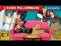 L’AVARE_MILLIONNAIRE | The Millionaire Miser Story | Contes De Fées Français |@FrenchFairyTales