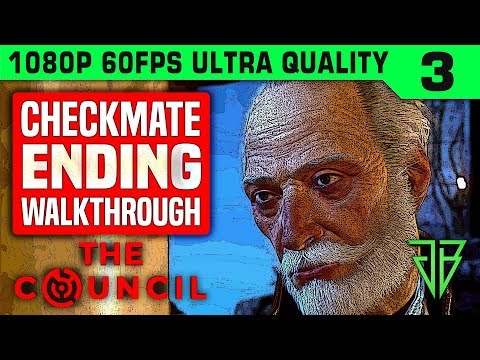 THE COUNCIL Episode 5: Checkmate Ending  Gameplay Walkthrough Part 3 No Commentary - 1080p60 Ultra