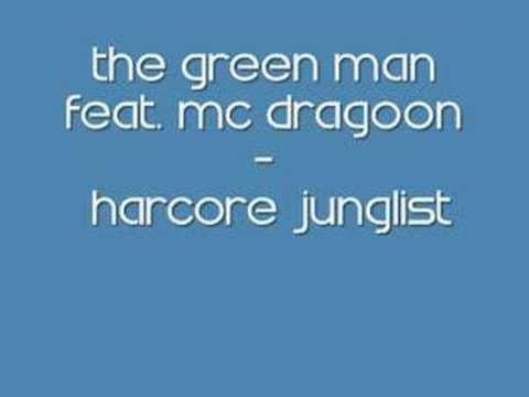 The Green Man feat. MC Dragoon - Harcore Junglist