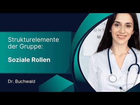 Strukturelemente der Gruppe: Soziale Rollen