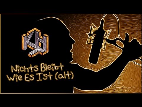 Kht - Nichts Bleibt Wie Es Ist (& Lyrics)