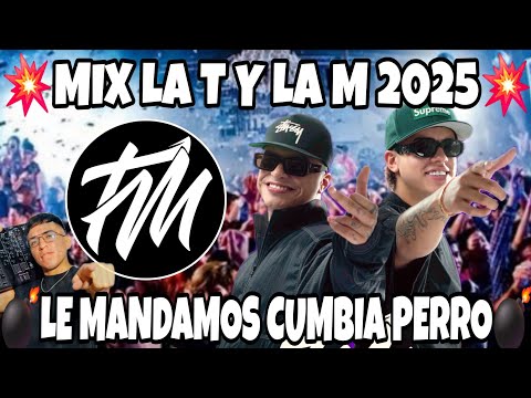 MIX LA T Y LA M 2025 | ENGANCHADO CUMBIA 2025 - MI SEÑOR DJ
