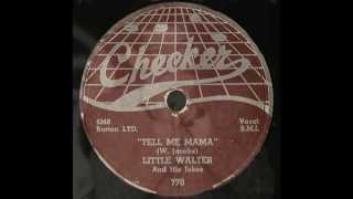 Little Walter - Tell Me Mama