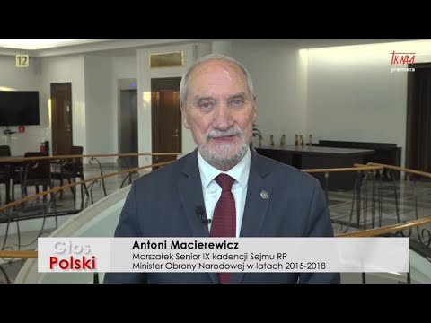 Głos Polski – pos. Antoni Macierewicz