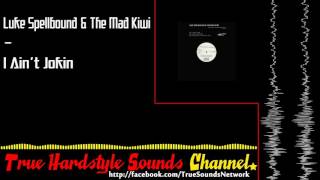 Luke Spellbound & The Mad Kiwi - I Ain't Jokin