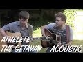 Athlete - The Getaway (acoustic) 
