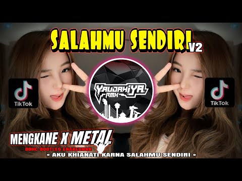 DJ CUT RANI🔥SALAHMU SENDIRI🔥V2 MENGKANE x METAL BBHC BOOTLEG ENAKEUN | YAUDAHIYADJ RMX AZIFVNKY